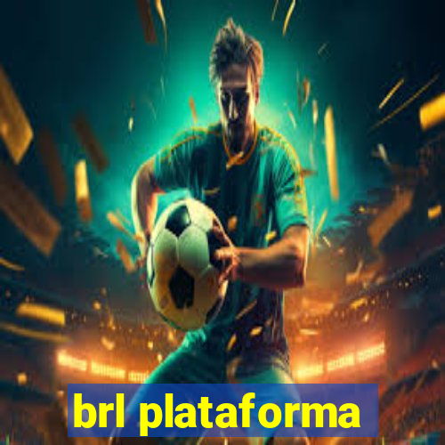 brl plataforma